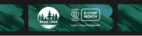 Ripples to Waves: Why Bear Lake Coffee Chose the B Corp Path